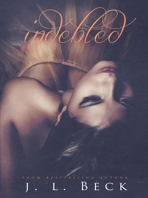 Title details for Indebted by J.L. Beck - Wait list